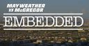 WATCH: Mayweather-McGregor Embedded