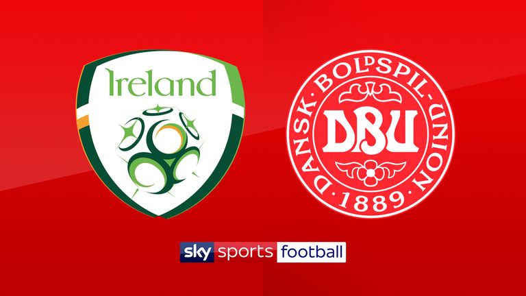 Republic of Ireland host Denmark on Tuesday evening, live on Sky Sports Football