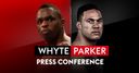 Watch Whyte-Parker press conference LIVE