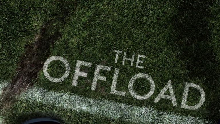 The Offload - Wednesday at 7.30pm on Sky Sports