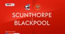 Scunthorpe vs Blackpool preview Scunthorpe vs Blackpool preview