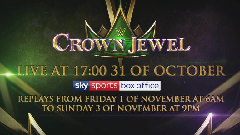Crown Jewel is live on Sky Sports Box Office on October 31