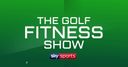 The Golf Fitness Show on Sky