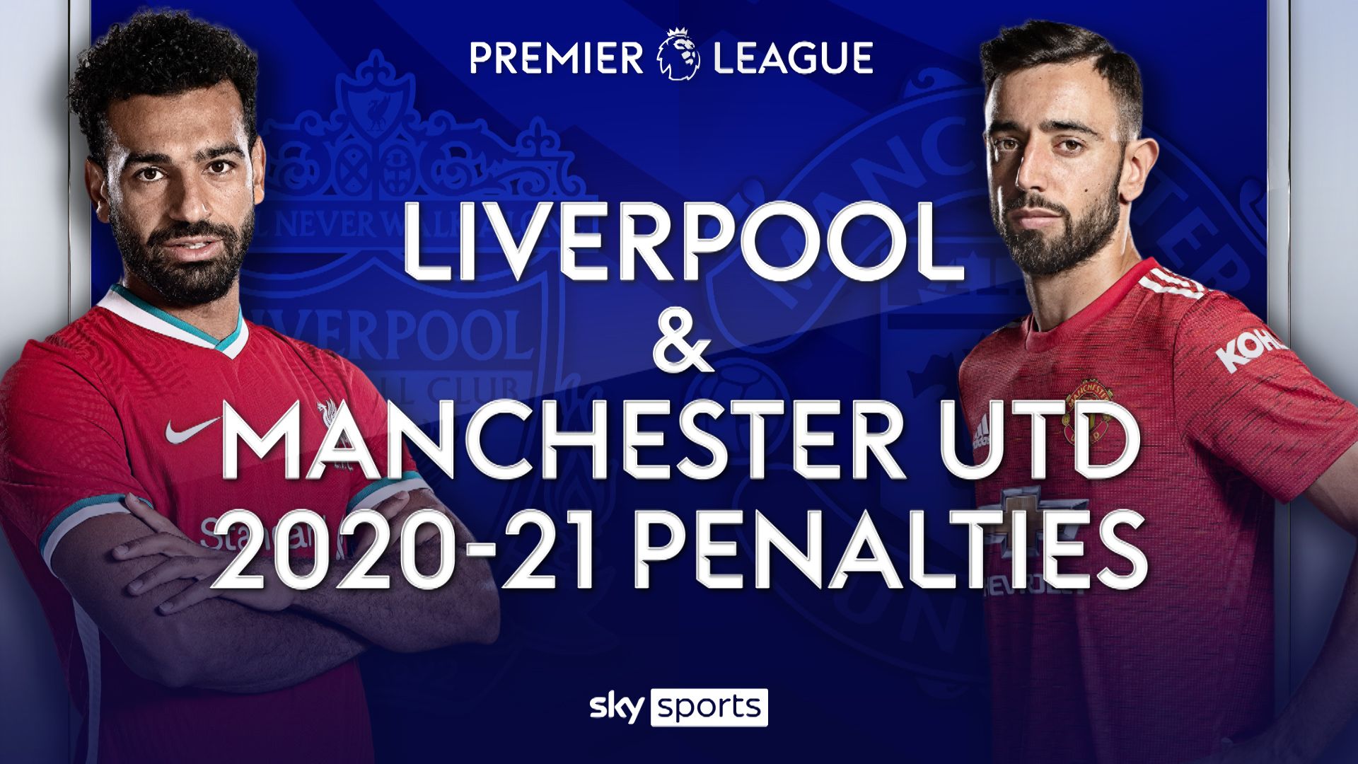 Liverpool & Man Utd's penalties 2020-21