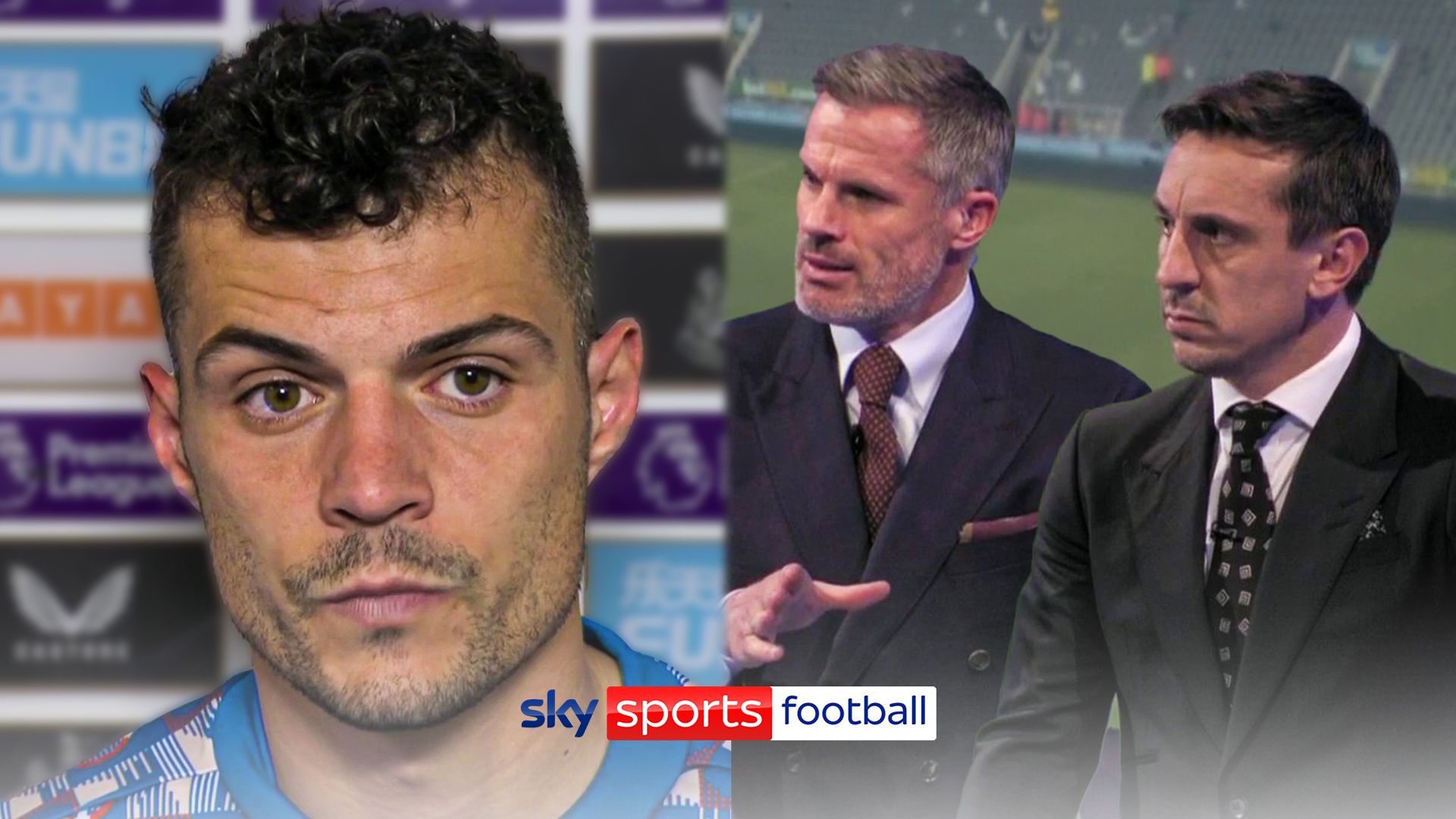 Xhaka blasts team-mates | Nev and Carra stunned