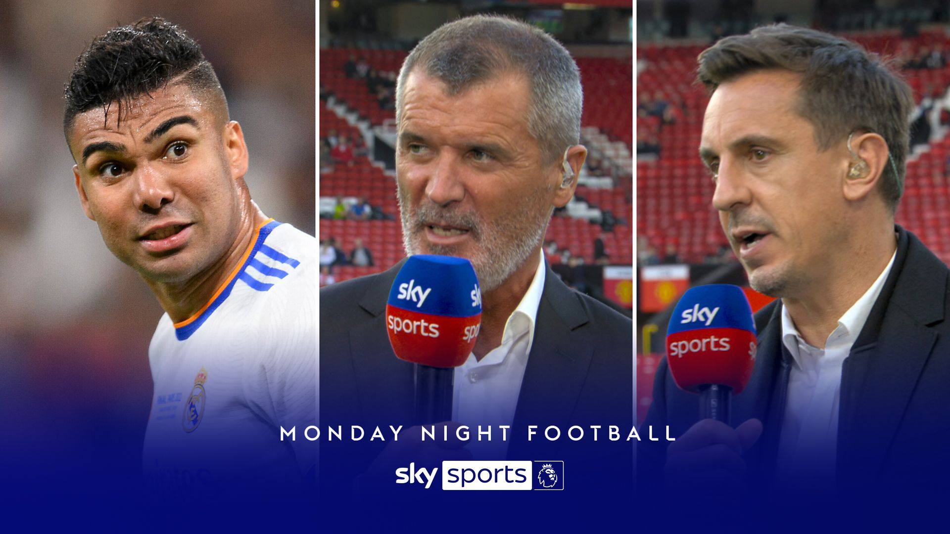 Keane: Casemiro signing is desperate | Neville: Man Utd have no strategy
