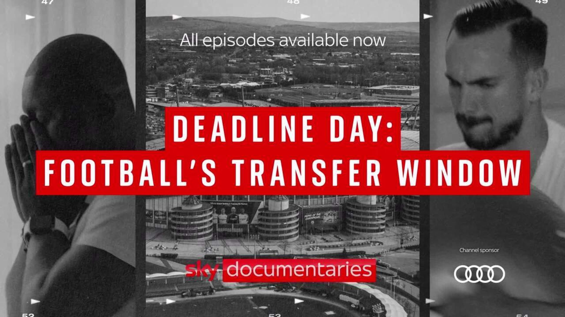 Access to a secret world... | Deadline Day: Football's Transfer Window