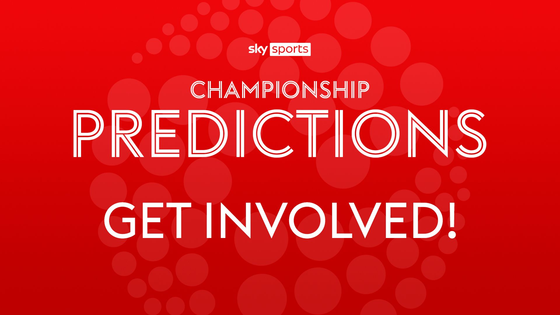 Your Championship predictions: GET INVOLVED!