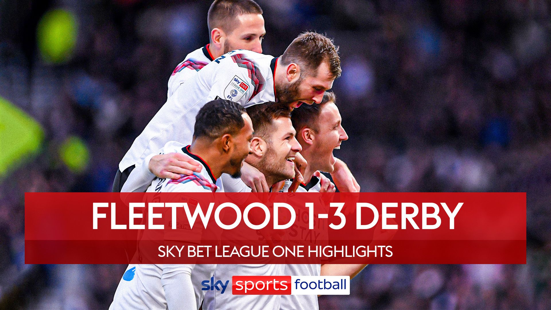 Fleetwood 1-3 Derby
