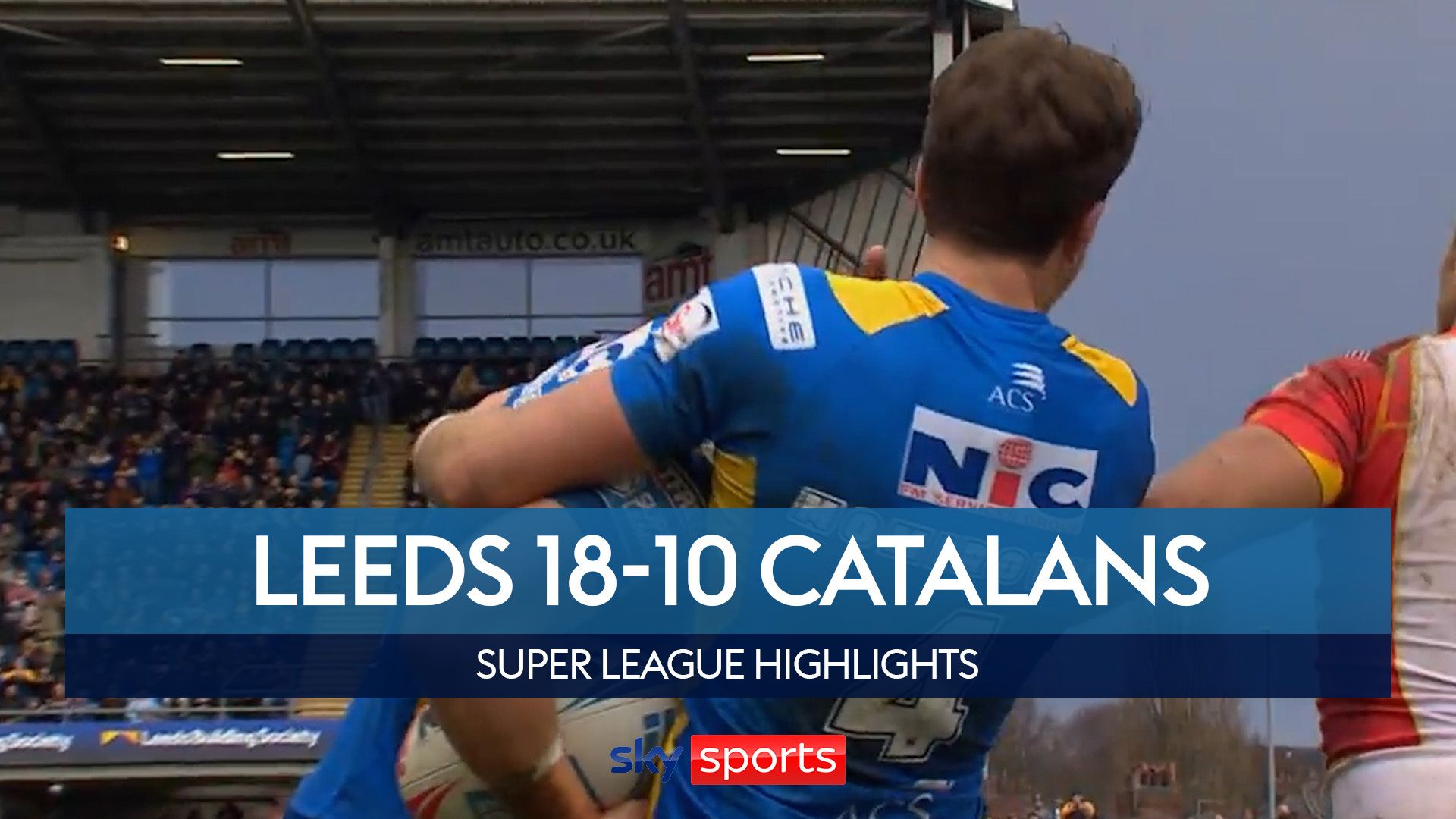 Leeds Rhinos 18-10 Catalans Dragons