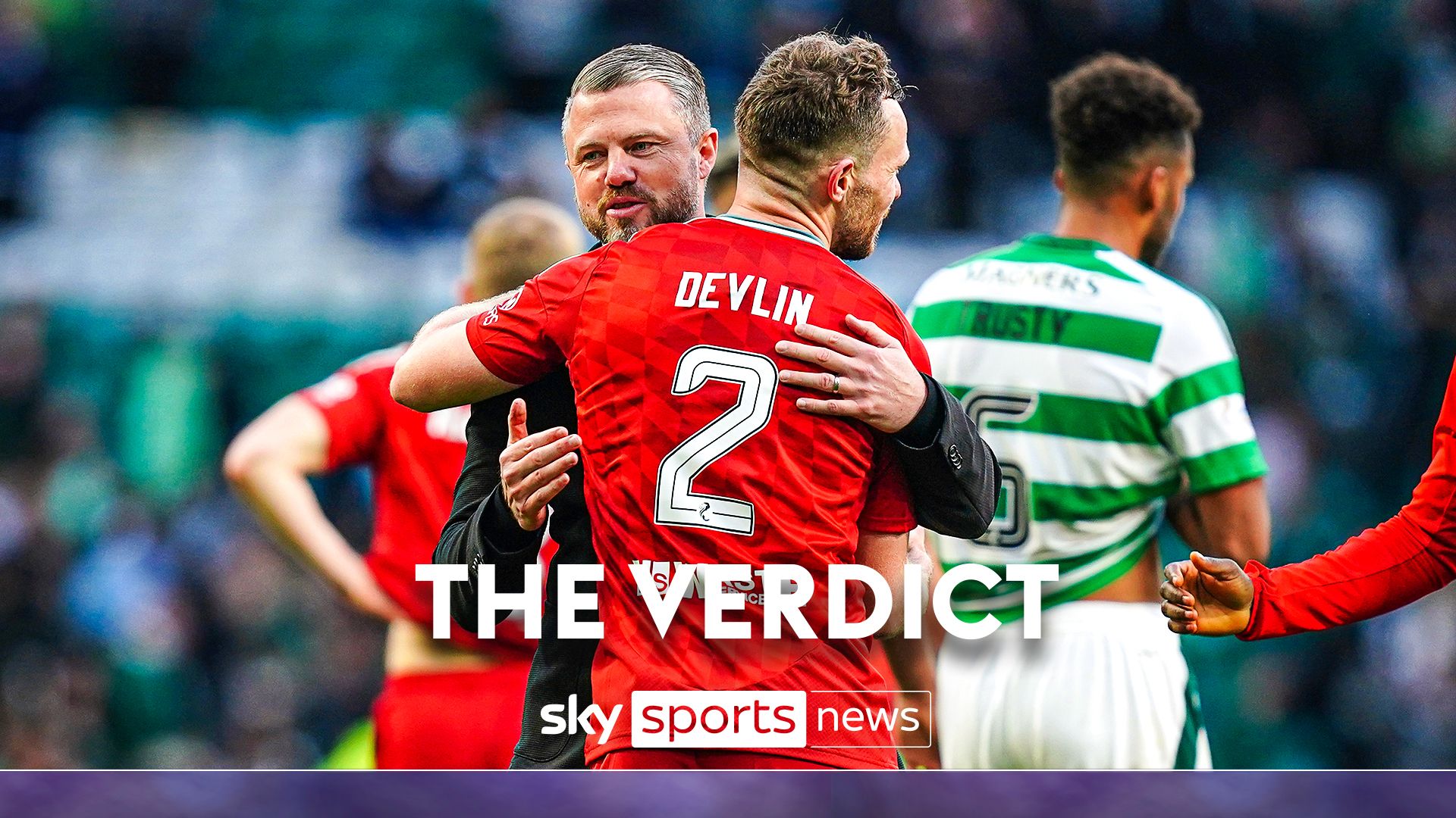 The Verdict: Can Aberdeen keep up the pressure after dramatic draw with Celtic?