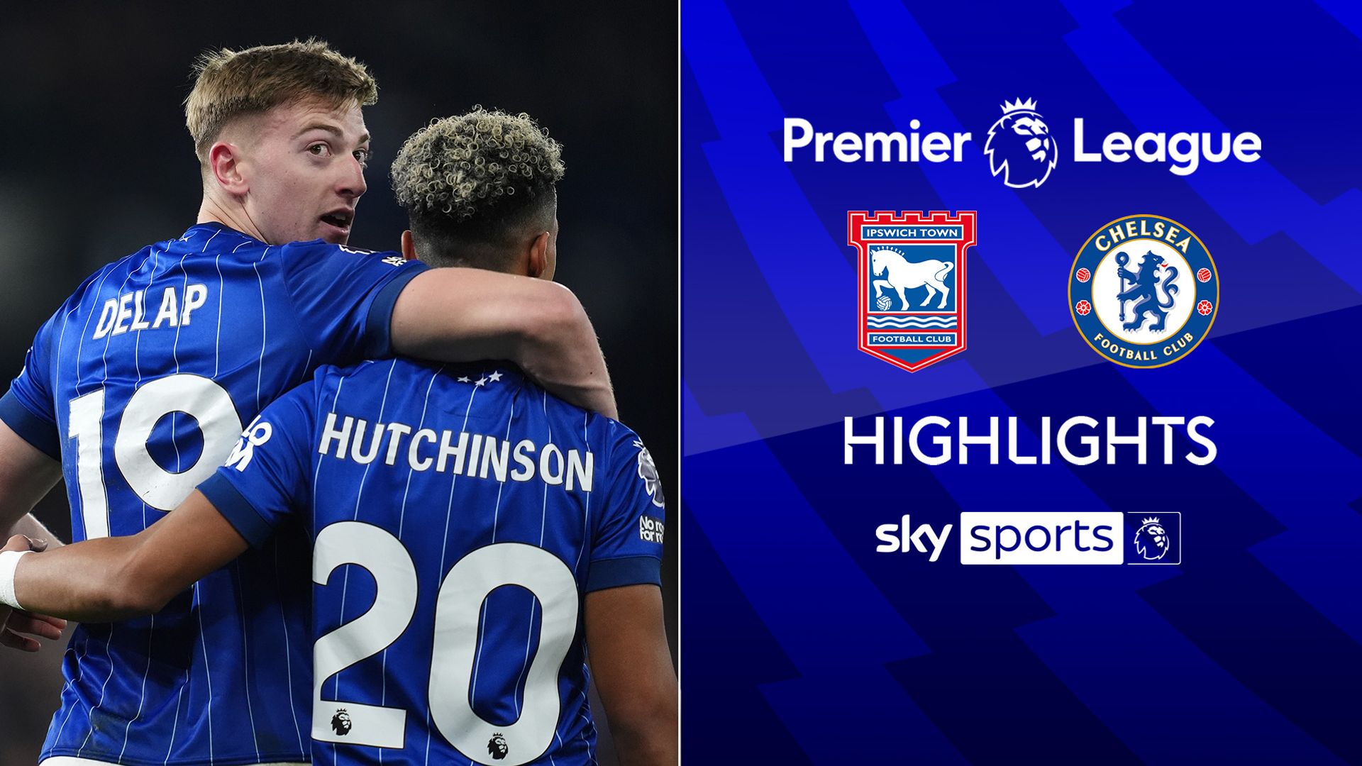 Hutchinson HAUNTS Chelsea as Ipswich earn shock win