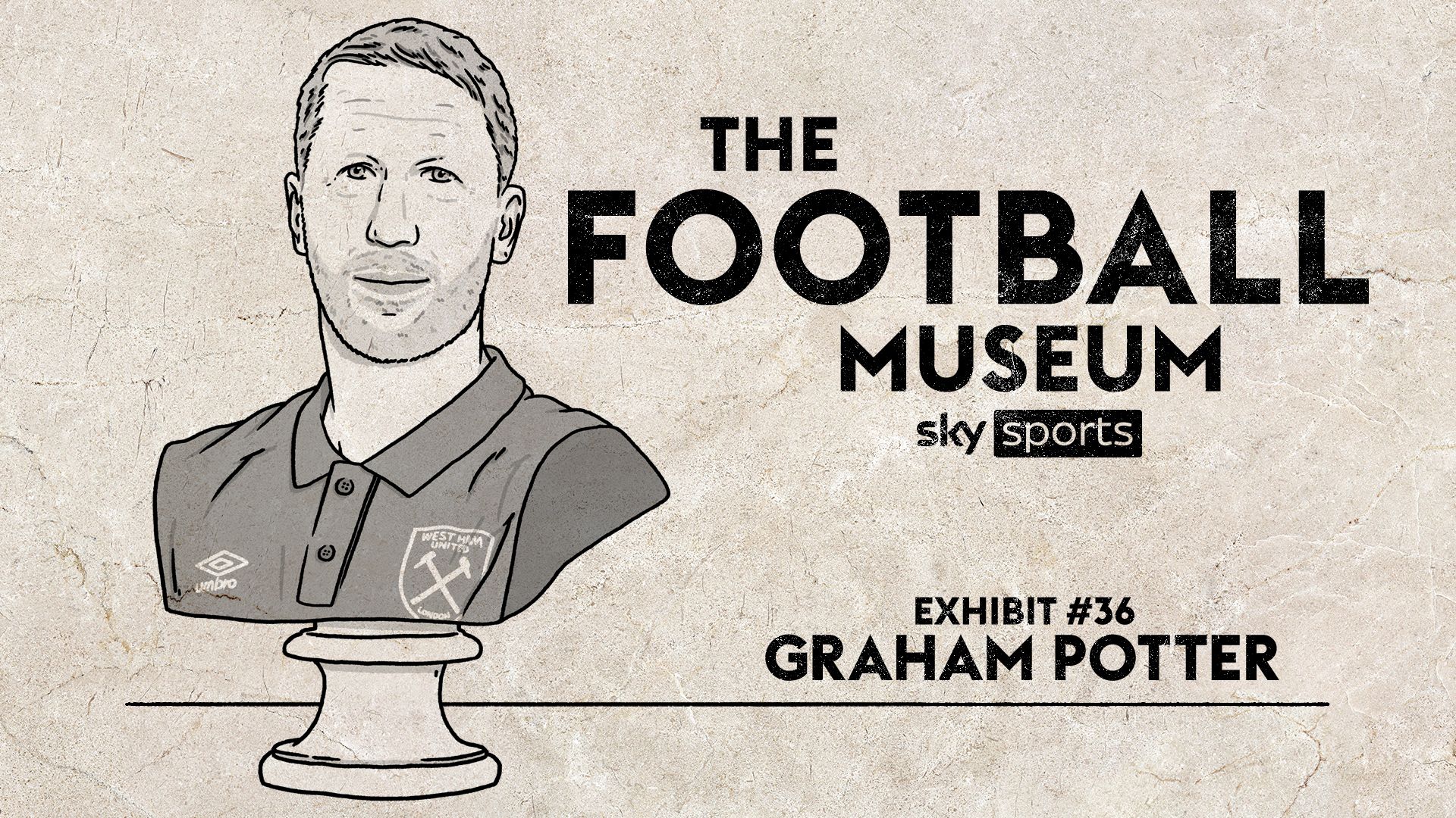 The Football Museum | Graham Potter