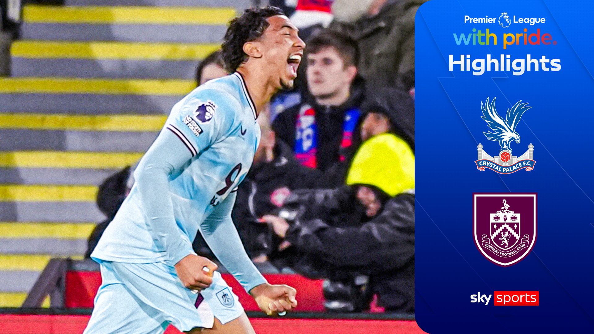 Burnley complete INCREDIBLE first-half comeback to beat Palace!